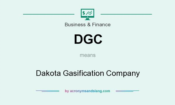 What does DGC mean? It stands for Dakota Gasification Company