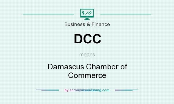 What does DCC mean? It stands for Damascus Chamber of Commerce