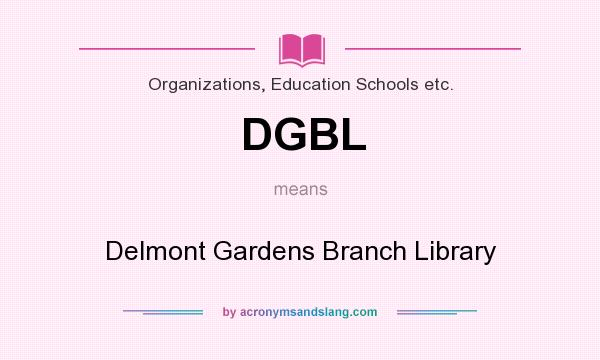 What does DGBL mean? It stands for Delmont Gardens Branch Library