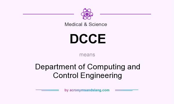 What does DCCE mean? It stands for Department of Computing and Control Engineering