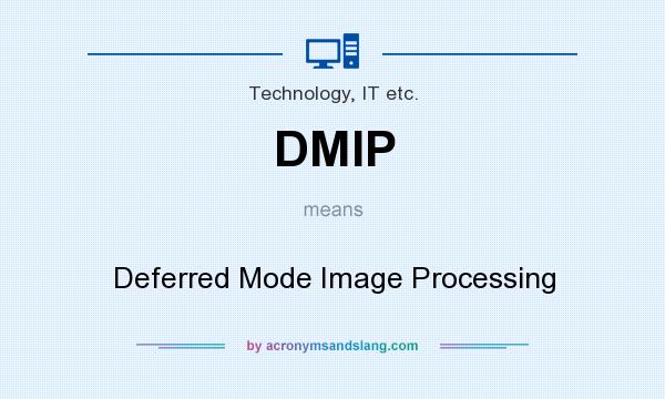 What does DMIP mean? It stands for Deferred Mode Image Processing