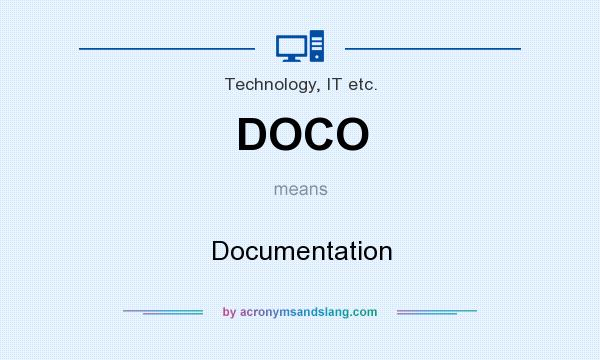 What does DOCO mean? It stands for Documentation