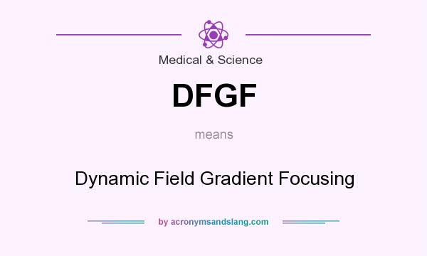 What does DFGF mean? It stands for Dynamic Field Gradient Focusing