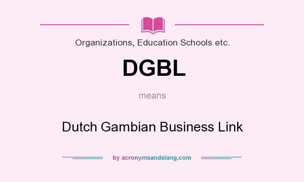 What does DGBL mean? It stands for Dutch Gambian Business Link