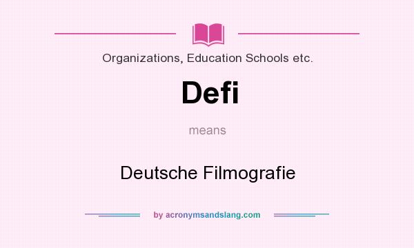 What does Defi mean? It stands for Deutsche Filmografie