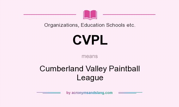 What does CVPL mean? It stands for Cumberland Valley Paintball League