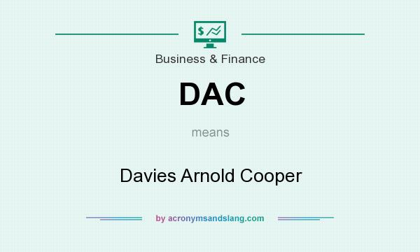 What does DAC mean? It stands for Davies Arnold Cooper