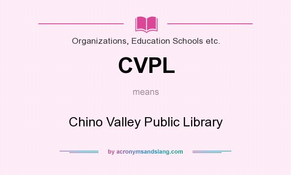 What does CVPL mean? It stands for Chino Valley Public Library