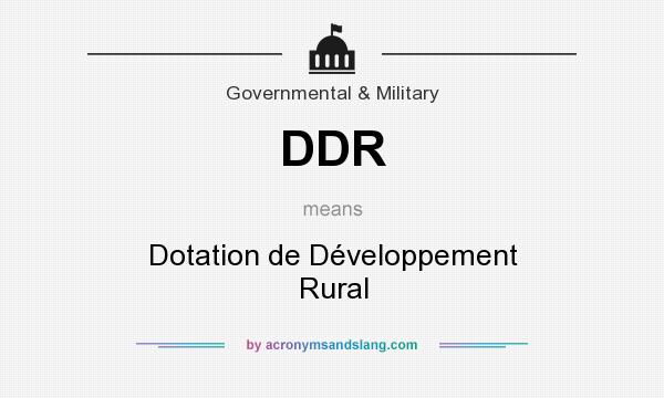 What does DDR mean? It stands for Dotation de Développement Rural