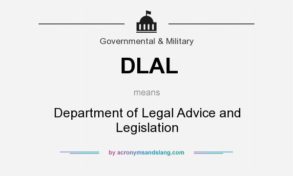 What does DLAL mean? It stands for Department of Legal Advice and Legislation