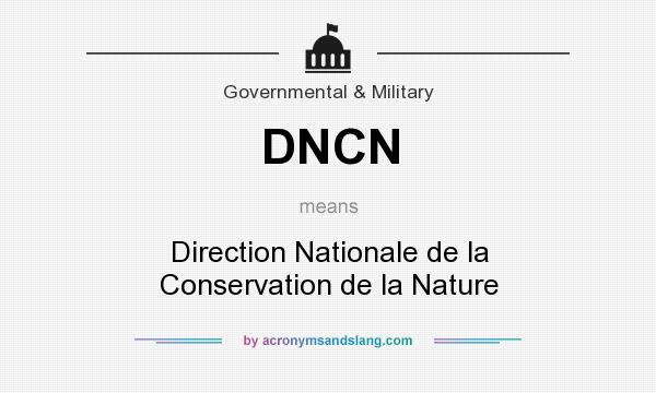 What does DNCN mean? It stands for Direction Nationale de la Conservation de la Nature