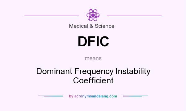 What does DFIC mean? It stands for Dominant Frequency Instability Coefficient