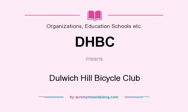 What does DHBC mean? It stands for Dulwich Hill Bicycle Club