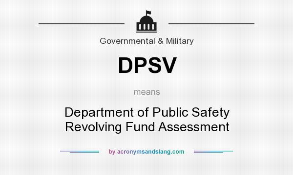 What does DPSV mean? It stands for Department of Public Safety Revolving Fund Assessment