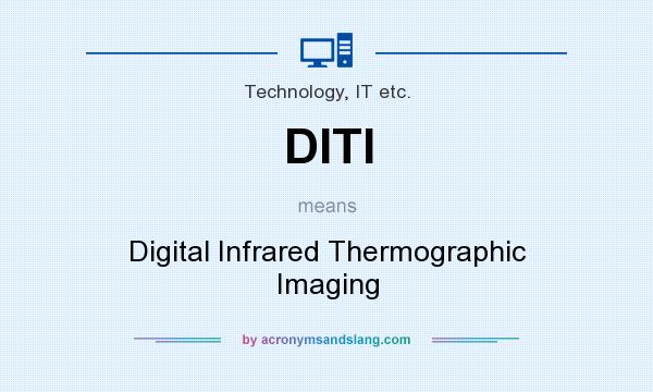 What does DITI mean? It stands for Digital Infrared Thermographic Imaging