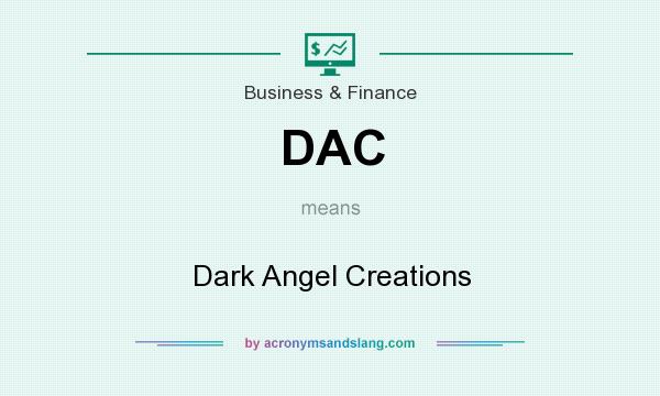 What does DAC mean? It stands for Dark Angel Creations
