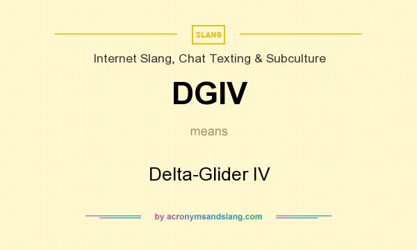 What does DGIV mean? It stands for Delta-Glider IV