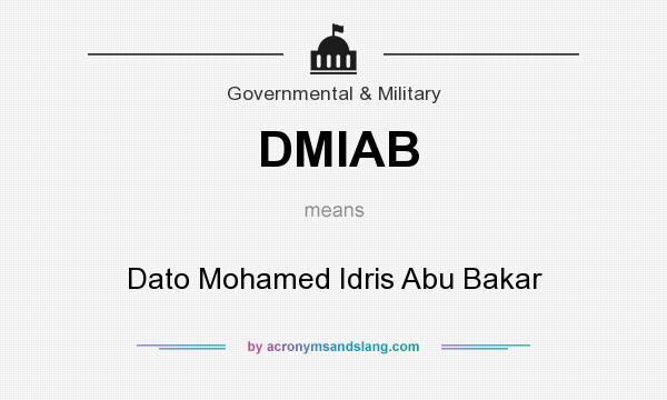 What does DMIAB mean? It stands for Dato Mohamed Idris Abu Bakar