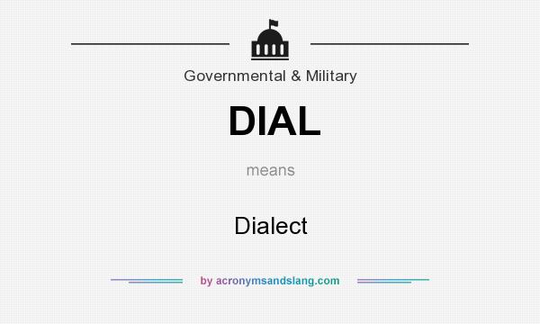 What does DIAL mean? It stands for Dialect