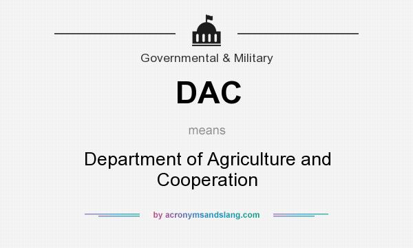 What does DAC mean? It stands for Department of Agriculture and Cooperation
