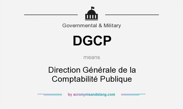 What does DGCP mean? It stands for Direction Générale de la Comptabilité Publique