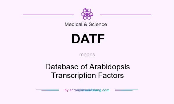 What does DATF mean? It stands for Database of Arabidopsis Transcription Factors