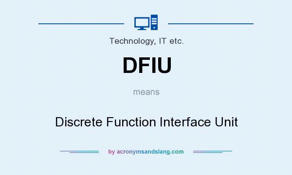 What does DFIU mean? It stands for Discrete Function Interface Unit