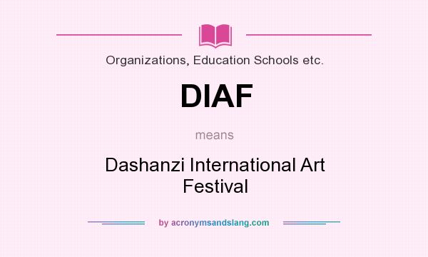 What does DIAF mean? It stands for Dashanzi International Art Festival