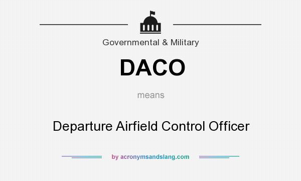 What does DACO mean? It stands for Departure Airfield Control Officer