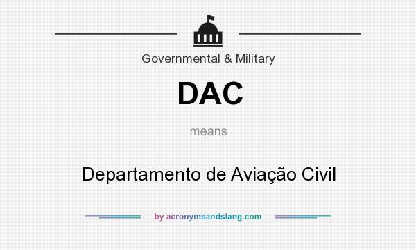 What does DAC mean? It stands for Departamento de Aviação Civil