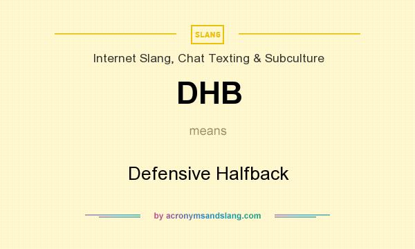 What does DHB mean? It stands for Defensive Halfback