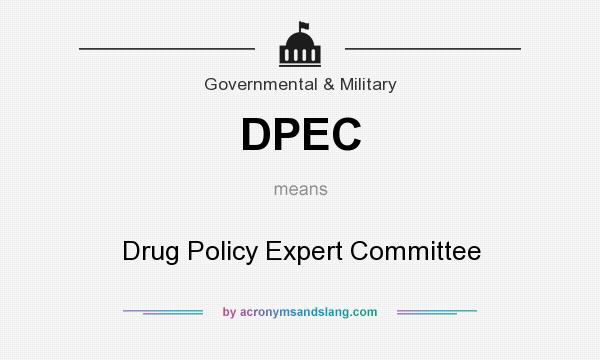 What does DPEC mean? It stands for Drug Policy Expert Committee