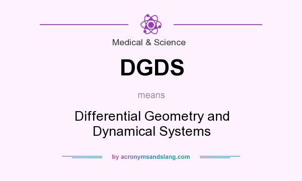 What does DGDS mean? It stands for Differential Geometry and Dynamical Systems