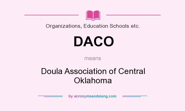 What does DACO mean? It stands for Doula Association of Central Oklahoma