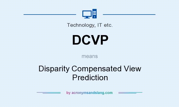 What does DCVP mean? It stands for Disparity Compensated View Prediction