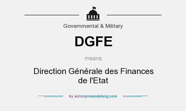 What does DGFE mean? It stands for Direction Générale des Finances de l`Etat