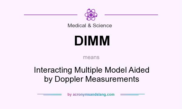 What does DIMM mean? It stands for Interacting Multiple Model Aided by Doppler Measurements