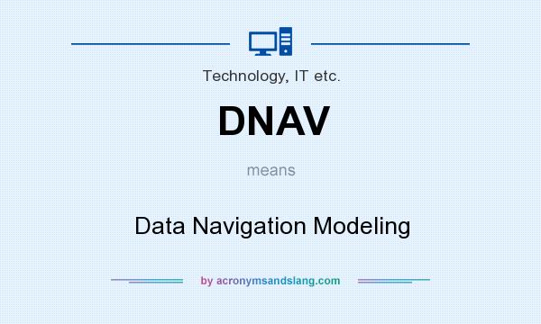 What does DNAV mean? It stands for Data Navigation Modeling