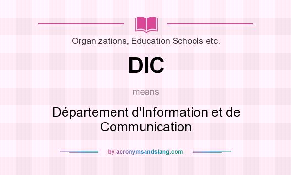 What does DIC mean? It stands for Département d`Information et de Communication