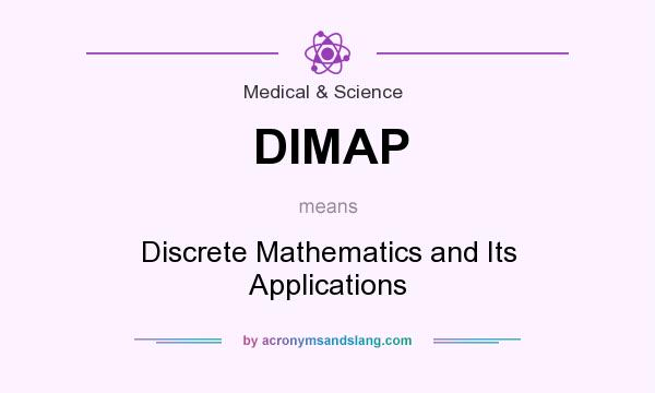 What does DIMAP mean? It stands for Discrete Mathematics and Its Applications