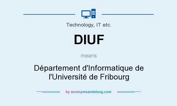 What does DIUF mean? It stands for Département d`Informatique de l`Université de Fribourg