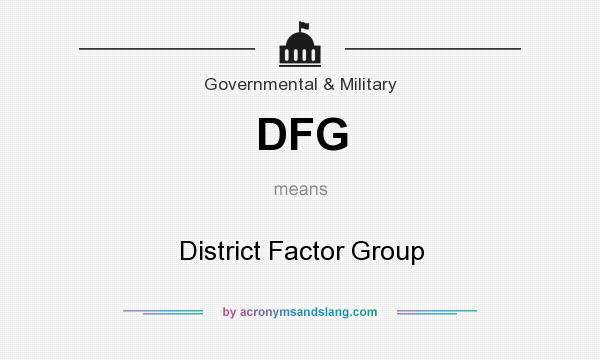 What does DFG mean? It stands for District Factor Group
