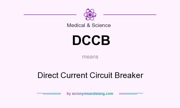 What does DCCB mean? It stands for Direct Current Circuit Breaker