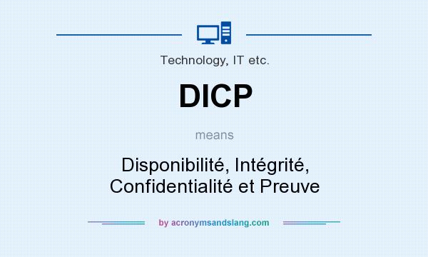 What does DICP mean? It stands for Disponibilité, Intégrité, Confidentialité et Preuve