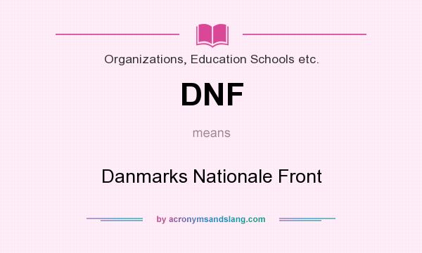 What does DNF mean? It stands for Danmarks Nationale Front