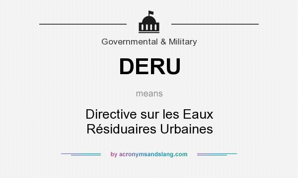 What does DERU mean? It stands for Directive sur les Eaux Résiduaires Urbaines