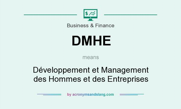 What does DMHE mean? It stands for Développement et Management des Hommes et des Entreprises