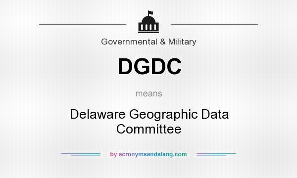 What does DGDC mean? It stands for Delaware Geographic Data Committee