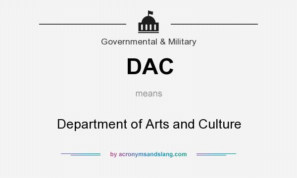 What does DAC mean? It stands for Department of Arts and Culture