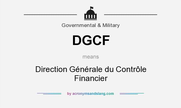 What does DGCF mean? It stands for Direction Générale du Contrôle Financier
